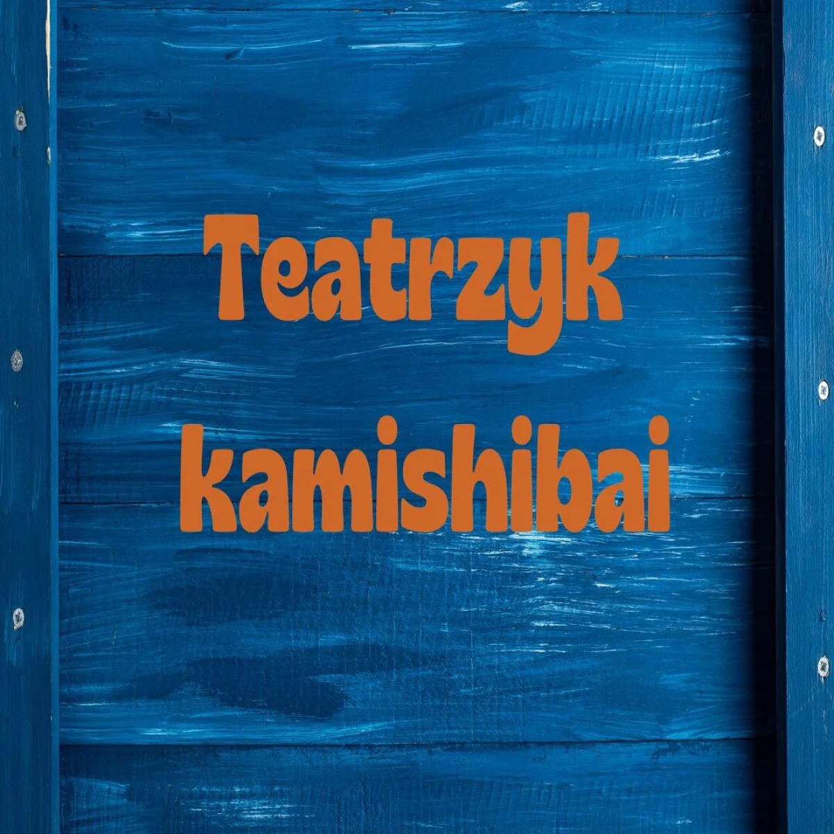 Na niebieskim tle brązowy napis-Teatrzyk  Kamishibai