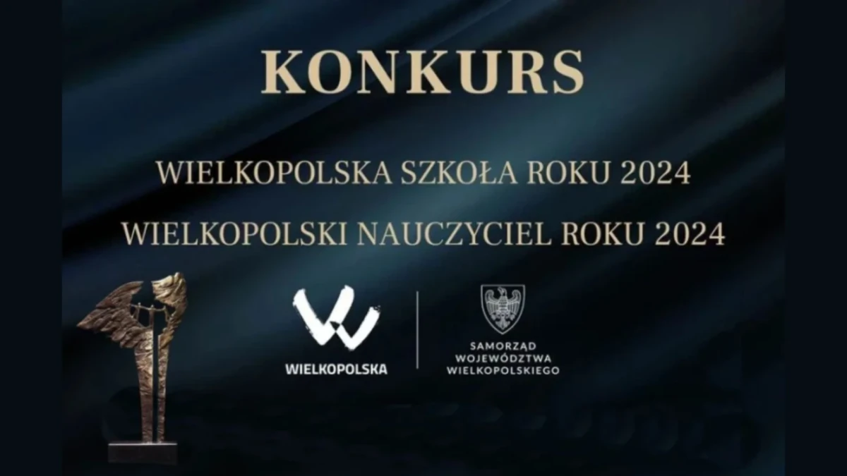 Konkurs Wielkopolska Szkoła Roku 2024 i Wielkopolski Nauczyciel Roku 2024