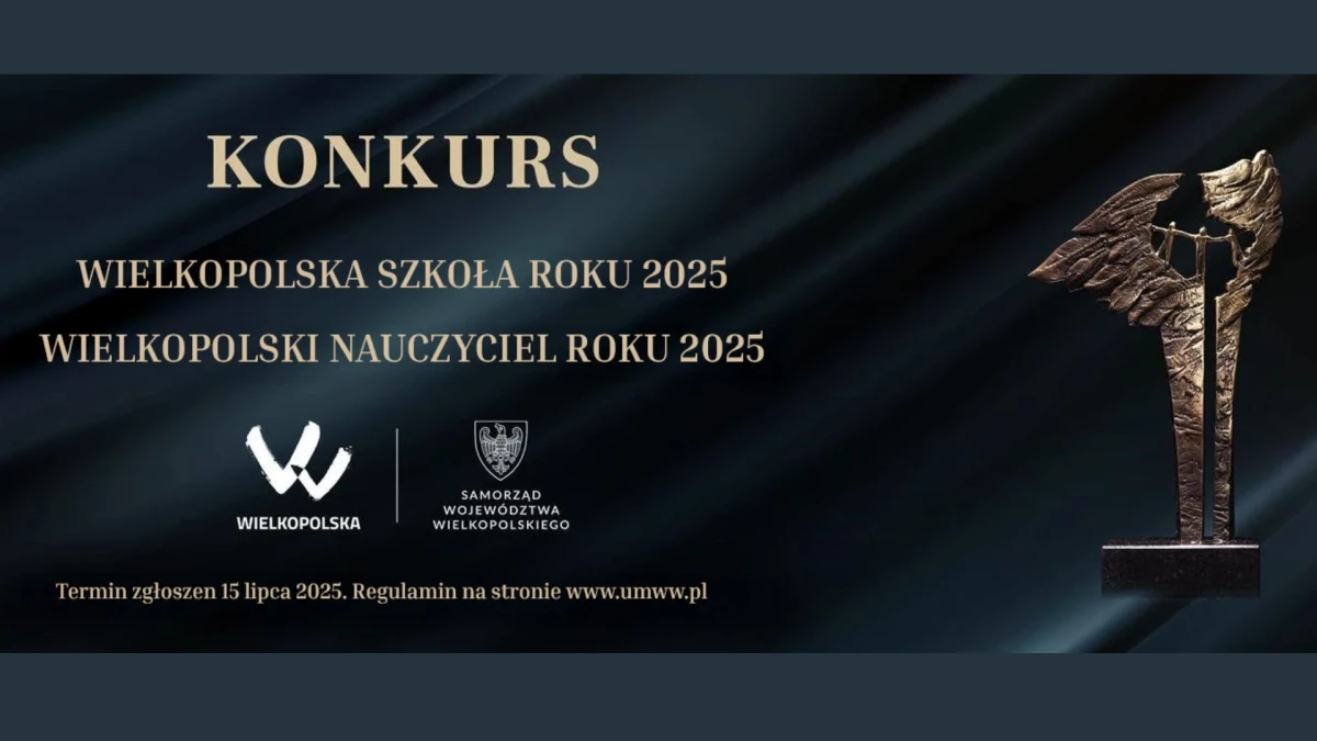 Ogłoszenie konkursów „Wielkopolska Szkoła Roku 2025&quot;  i „Wielkopolski Nauczyciel Roku 2025&quot;