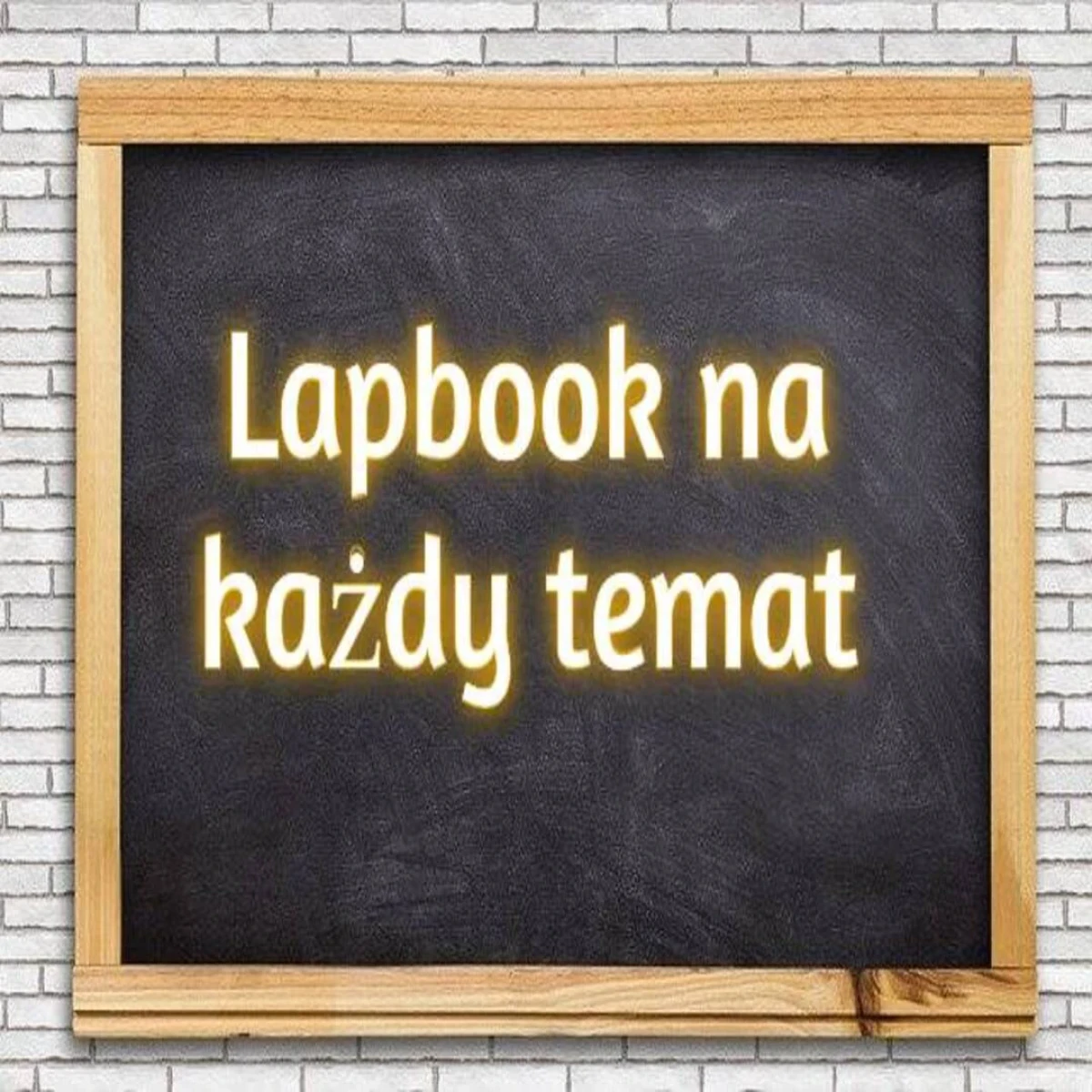 Fotografia przedstawia plakat pt. Lapbook na każdy temat.