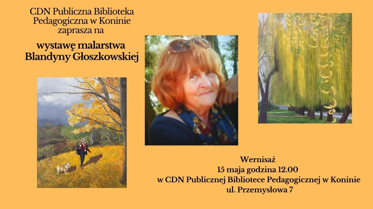 Wy­sta­wa ma­lar­stwa Blan­dy­ny Głosz­kow­skiej